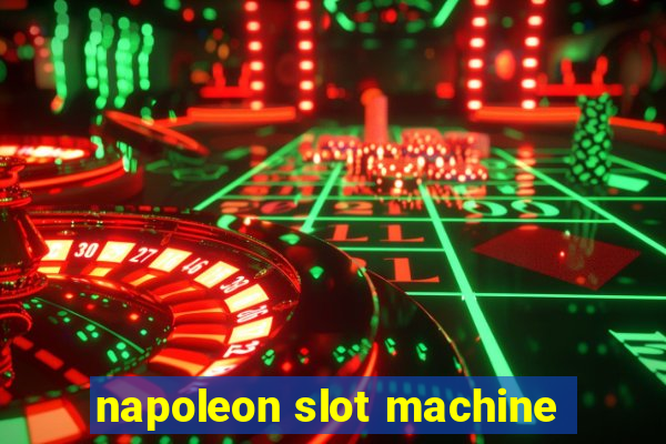 napoleon slot machine